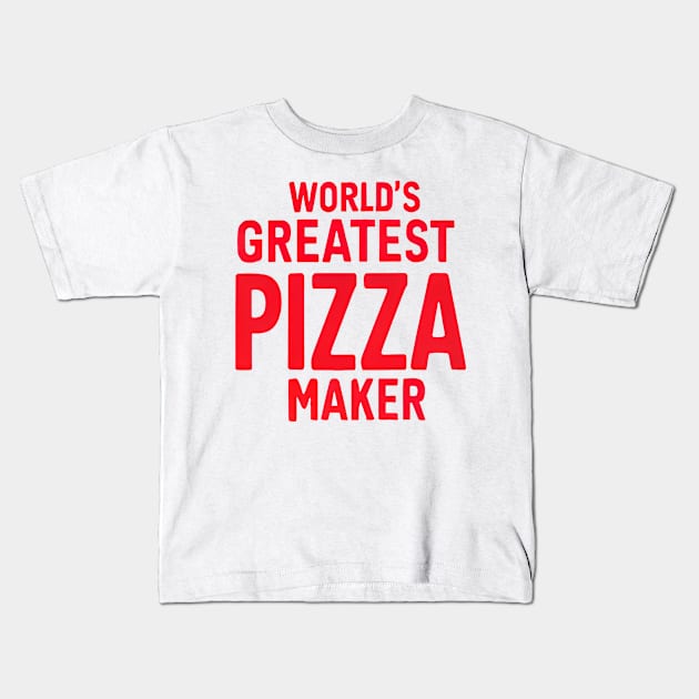 World's Greatest Pizza Maker Kids T-Shirt by alby store